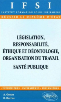 Législation, responsabilité, éthique et déontologie, organisation du travail, Santé publique - n°13