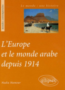 L'Europe et le monde arabe depuis 1914