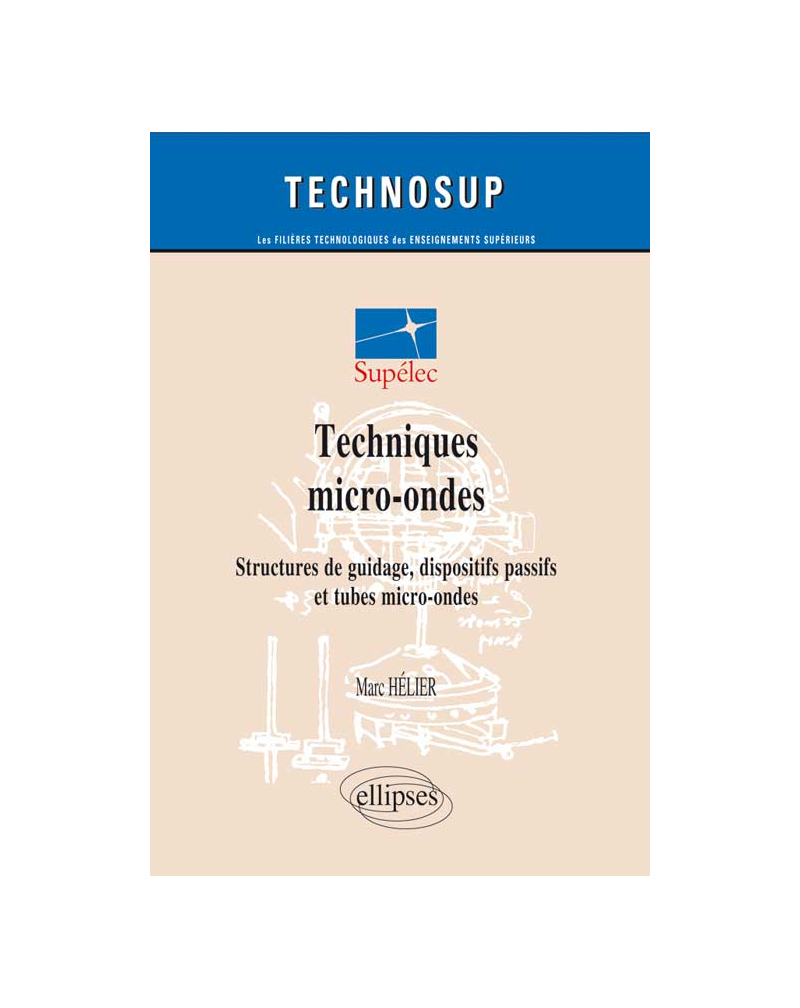 Techniques micro-ondes - Structures de guidage, dispositifs passifs et tubes micro-ondes - Niveau C