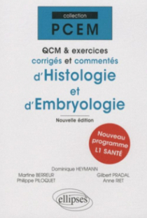QCM et exercices corrigés et commentés d'histologie et d'embryologie. Nlle édition