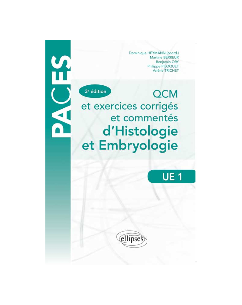 QCM et exercices corrigés et commentés d’histologie et d’embryologie - 3e édition