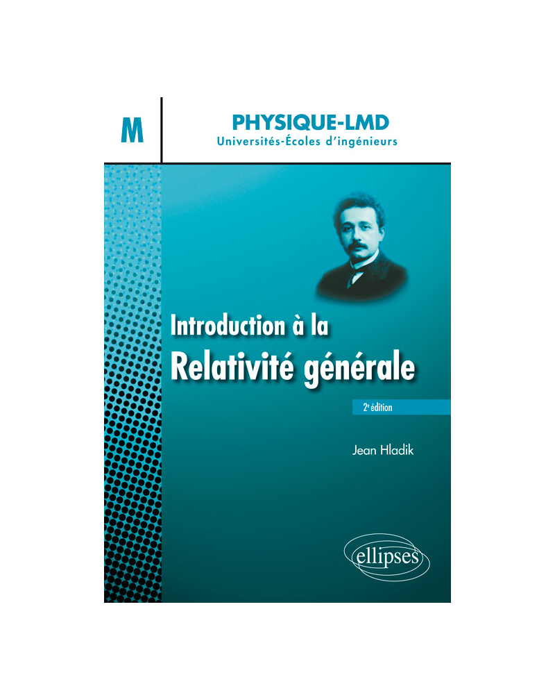 Introduction à la relativité générale - 2e édition