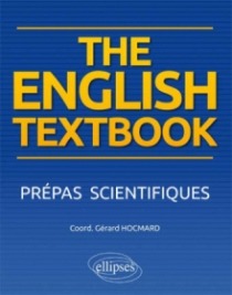 The English Textbook. Anglais. Prépas scientifiques