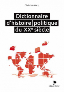 Dictionnaire d’histoire politique du XXe siècle
