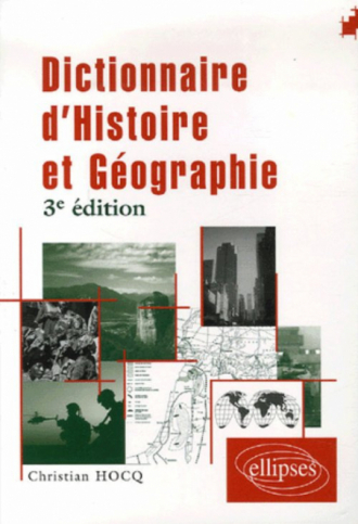 Dictionnaire Histoire et Géographie - 3e édition