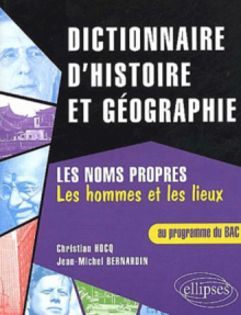 Dictionnaire d'histoire et de géographie / BAC / Les noms propres (les hommes et les lieux)