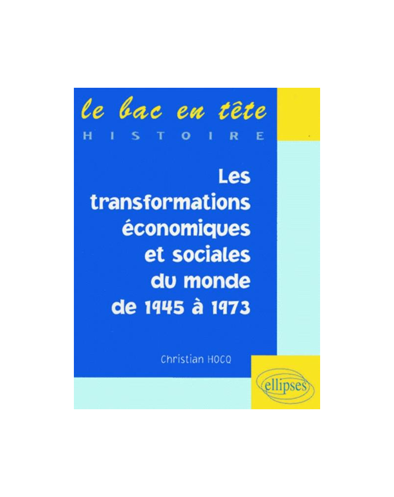 Les transformations économiques et sociales du monde de 1945 à 1973