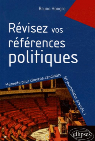 Révisez vos références politiques, Mémento pour citoyens-candidats (et journalistes pressés…)