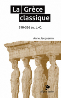 La Grèce classique. 510-336 av. J.-C.