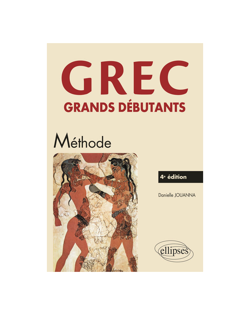 Grec. Grands débutants - 4e édition