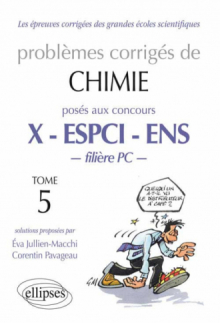 Chimie X-ENS de 2008 à 2012 - Tome 5 - Filière PC