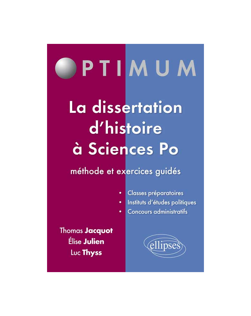 La dissertation d’histoire à Sciences po : méthode et exercices