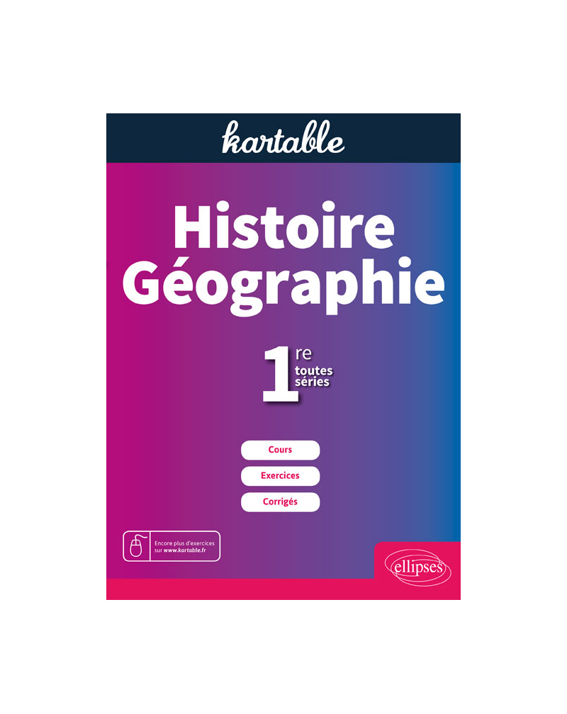 Histoire Géographie, 1re toutes séries (L, ES, S)
