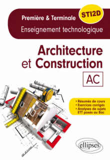 Spécialité Architecture et Construction - Enseignement technologique - Première et Terminale STI2D