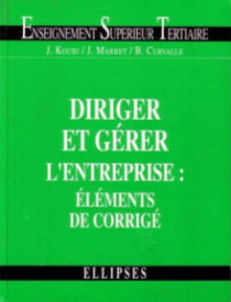 Diriger et gérer l'entreprise :  corrigés