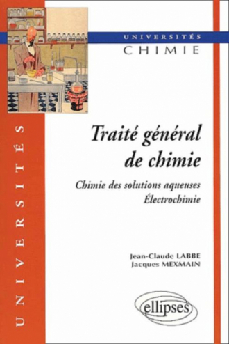Traité général de chimie (2 volumes) 1 - Chimie des solutions aqueuses, électrochimie