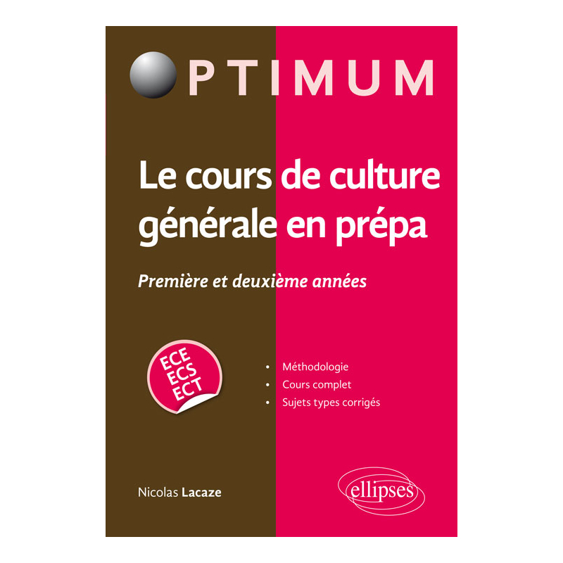 Le cours de culture générale en prépa - Première et deuxième années  / ECE-ECS-ECT