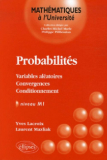 Probabilités, Variables aléatoires - Convergences - Conditionnement, Niveau M1