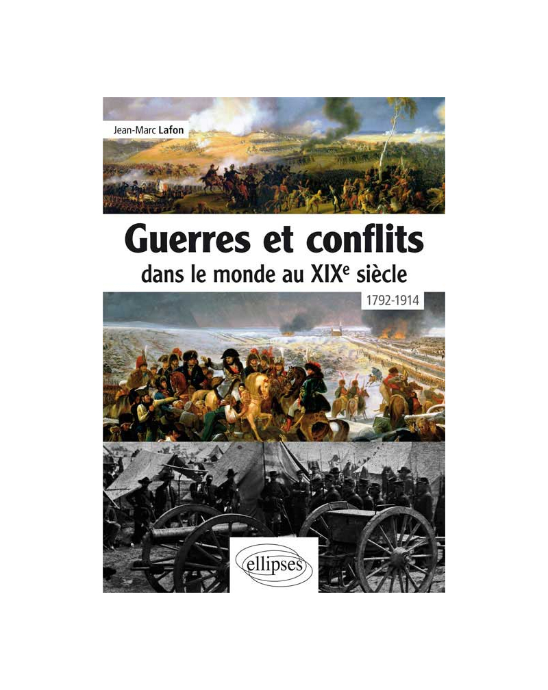Guerres et conflits dans le monde au XIXe siècle • 1792-1914