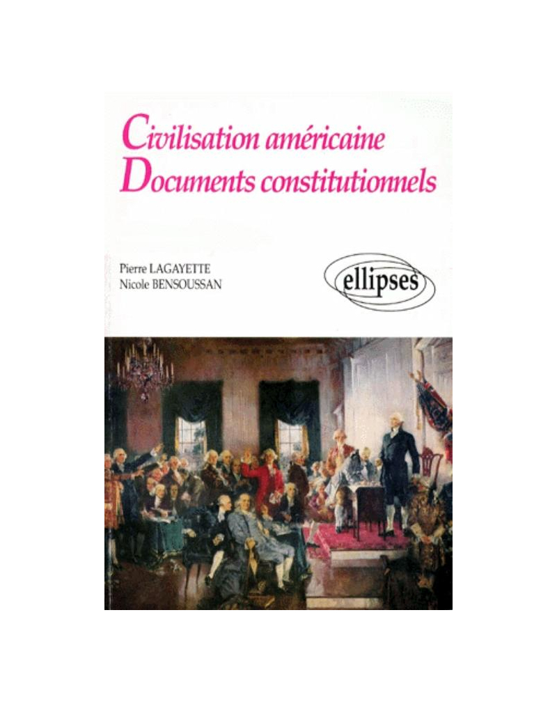 Civilisation américaine - Documents constitutionnels