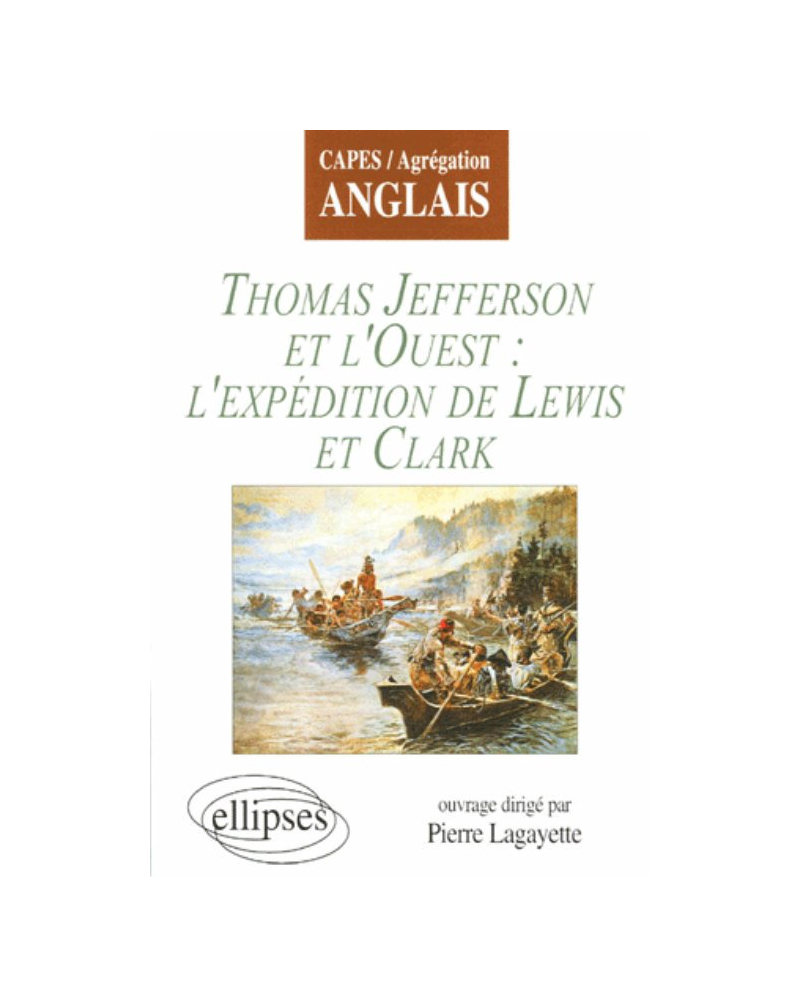 Jefferson et l'Ouest : l'expédition de Lewis et Clark
