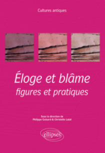 Éloge et blâme : figures et pratiques