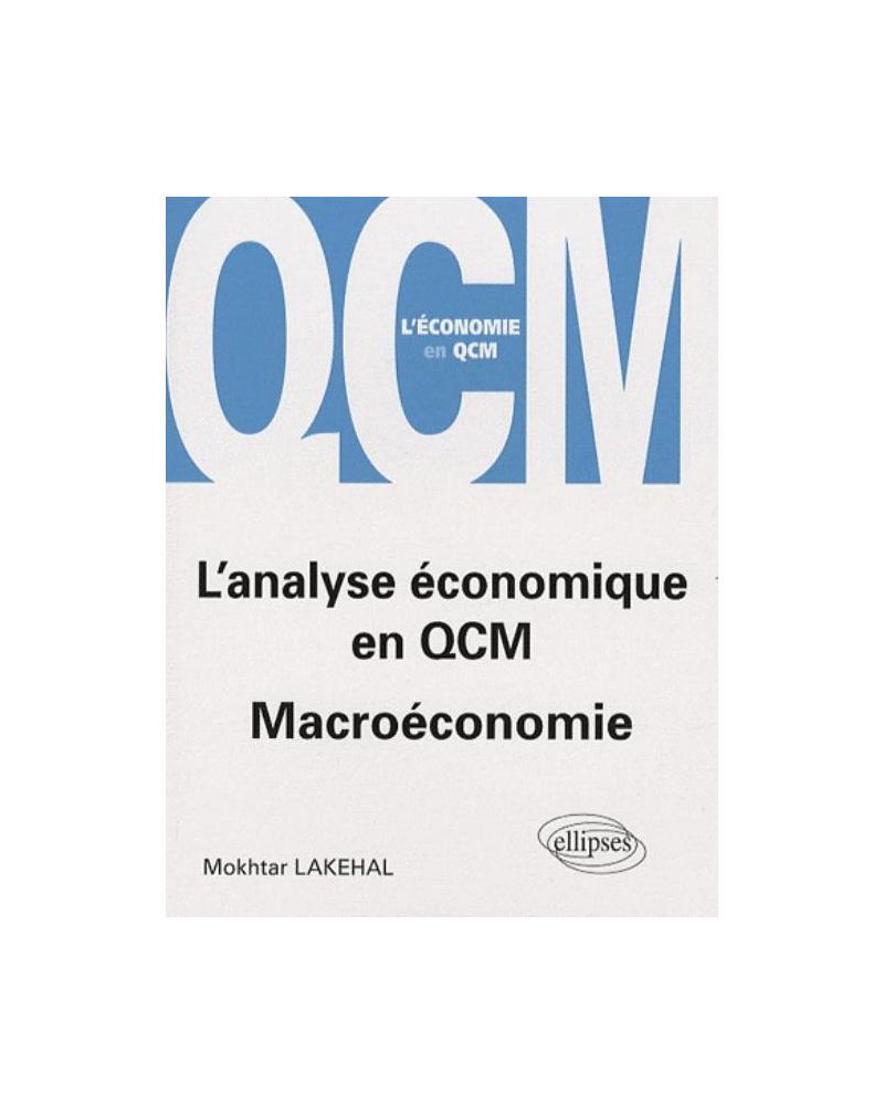 L'analyse économique en QCM. Macroéconomie