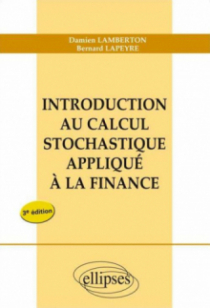 Introduction au calcul stochastique appliqué à la finance - nouvelle édition