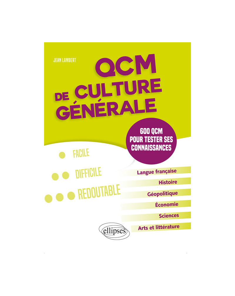 QCM de culture générale. 600 QCM pour tester ses connaissances