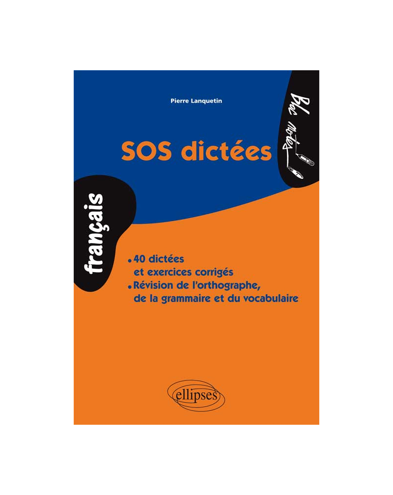 SOS dictées- 40 dictées et exercices corrigés