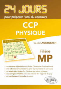 Physique 24 jours pour préparer l`oral du concours CCP - Filière MP