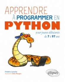 Apprendre à programmer en Python pour jeunes débubants de 7 à 97 ans