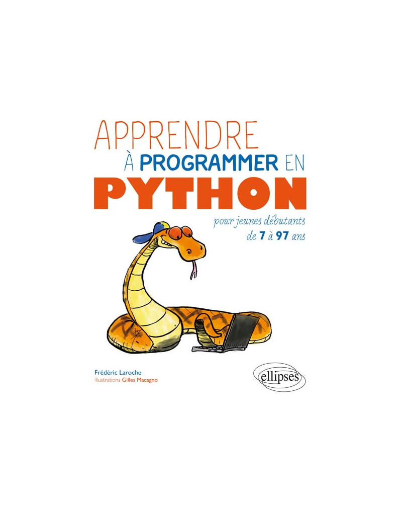 Apprendre à programmer en Python pour jeunes débubants de 7 à 97 ans