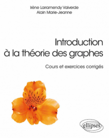 Introduction à la théorie des graphes - Cours et exercices corrigés