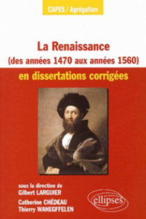 La Renaissance des années 1470 aux années 1560 en dissertations corrigées