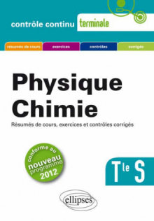 Physique-Chimie - Terminale S conforme au nouveau programme 2012