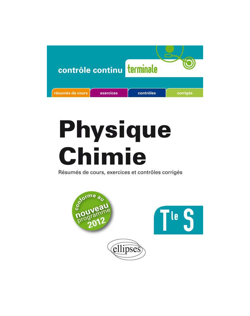 Physique-Chimie - Terminale S conforme au nouveau programme 2012