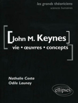 Keynes John Maynard - Vie, œuvres, concepts