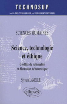 Sciences humaines, Science, technologie et éthique, Conflits de rationalité et discussion démocratique - Niveau B