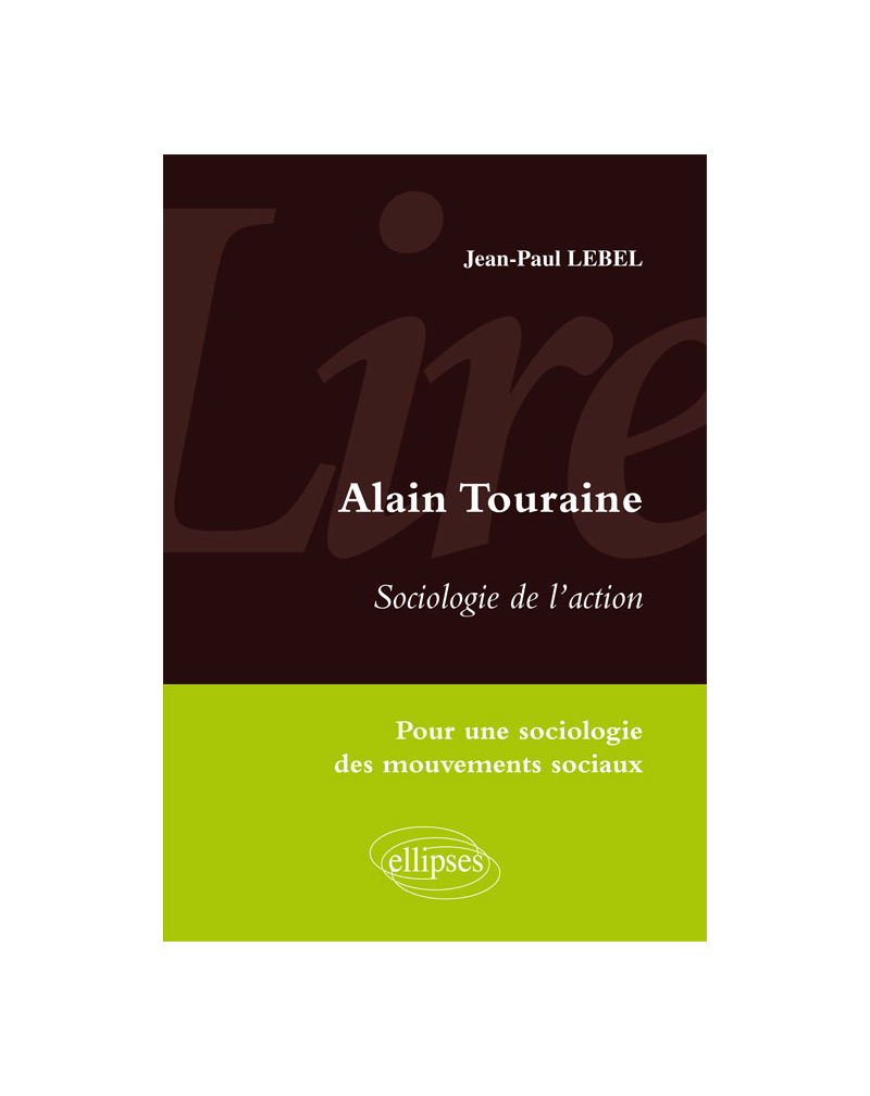 Lire Sociologie de l'action d'Alain Touraine. Pour une sociologie des mouvements sociaux
