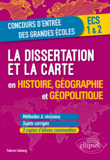 La dissertation et la carte en histoire, géographie et géopolitique