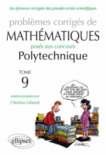 Mathématiques Polytechnique 2011-2013 - Tome 9
