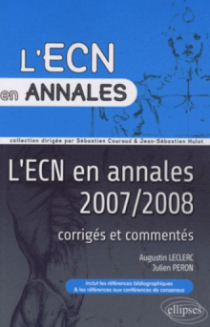 Annales 2007 et 2008 de l'ECN. Corrigés commentés