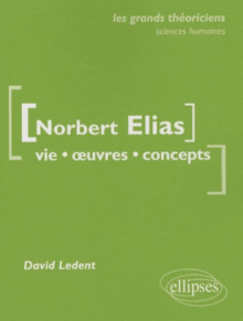 Elias Norbert  - Vie, oeuvres, concepts