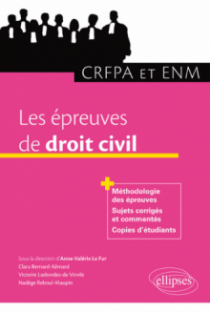 Les épreuves de droit civil au CRFPA et à l’ENM