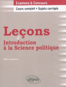Leçons d'Introduction à la Science politique. Cours complet et sujets corrigés