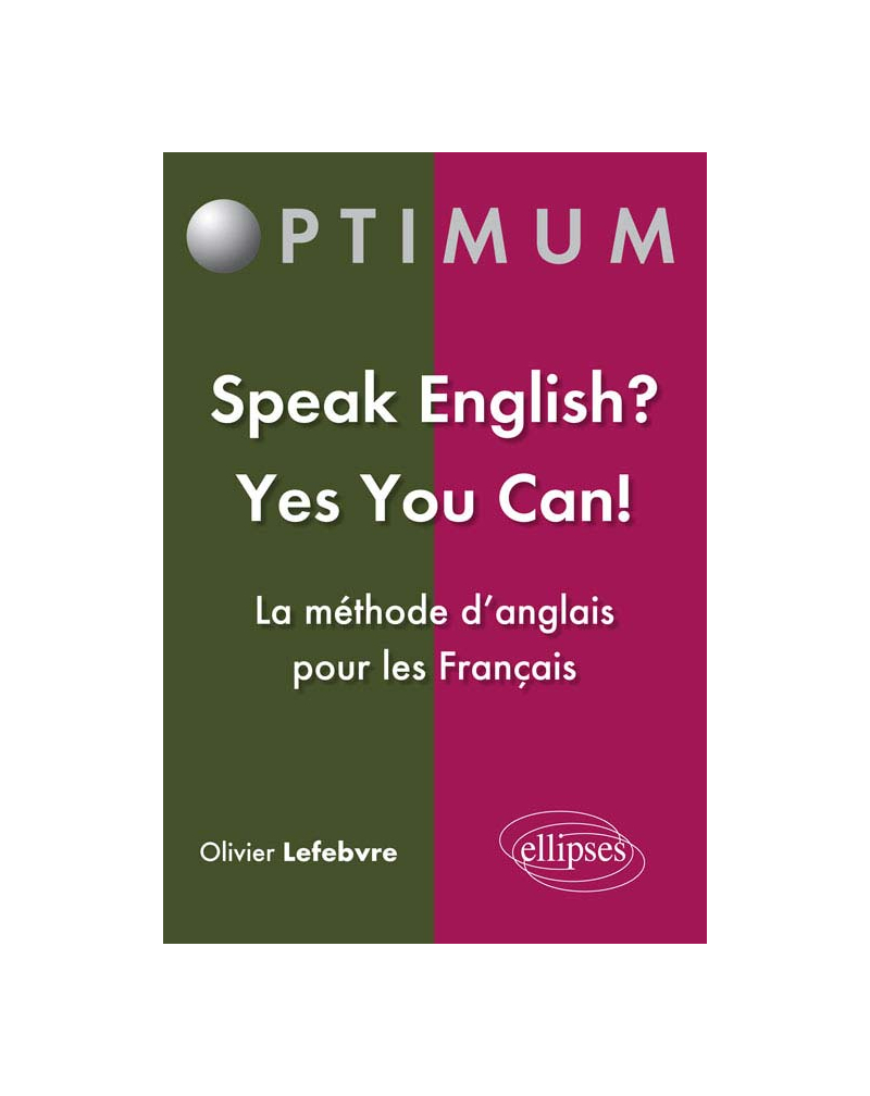 Speak English? Yes You Can! La méthode d’anglais pour les français