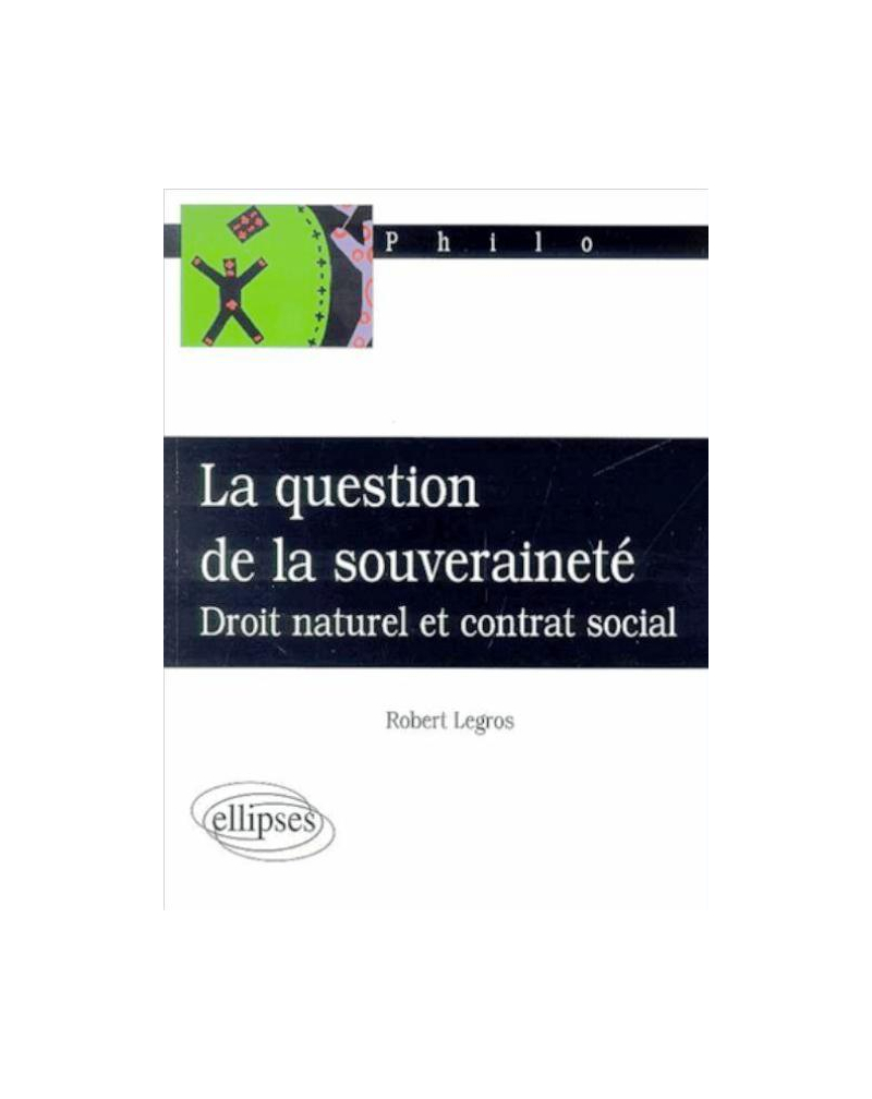 La question de la souveraineté : droit naturel et contrat social