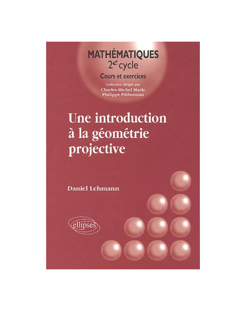 Une introduction à la géométrie projective