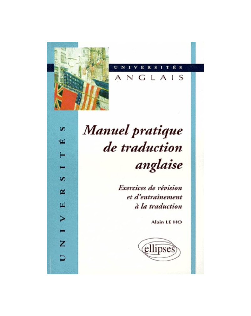 Manuel pratique de traduction anglaise Exercices de révision et d